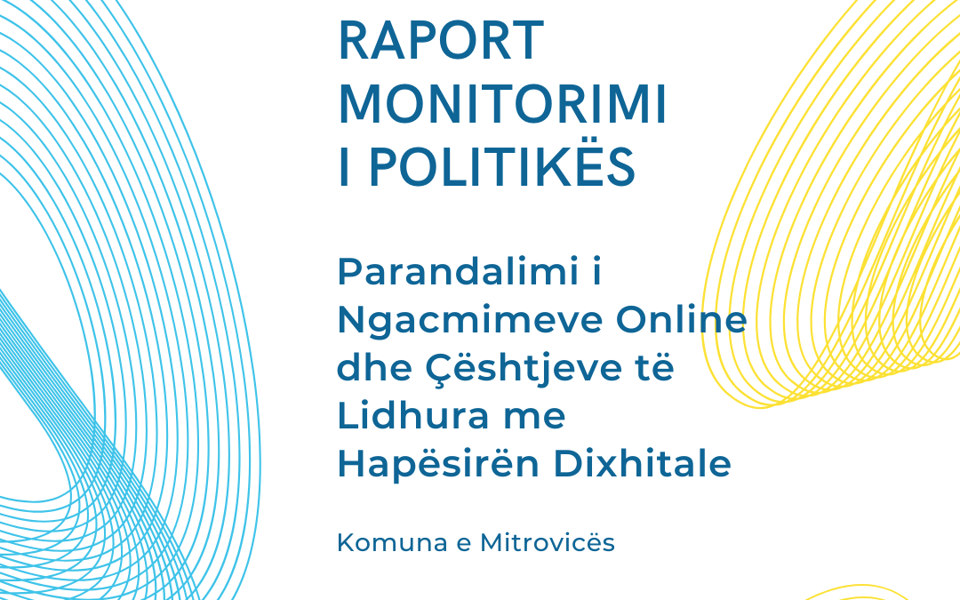 Parandalimi i Ngacmimeve Online dhe Çështjeve të Lidhura me Hapësirën Dixhitale – Komuna e Mitrovicës