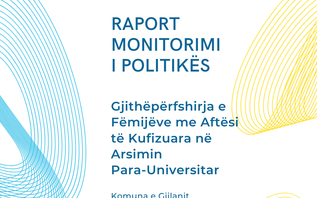 Gjithëpërfshirja e Fëmijëve me Aftësi të Kufizuara në Arsimin Para-Universitar – Komuna e Gjilanit