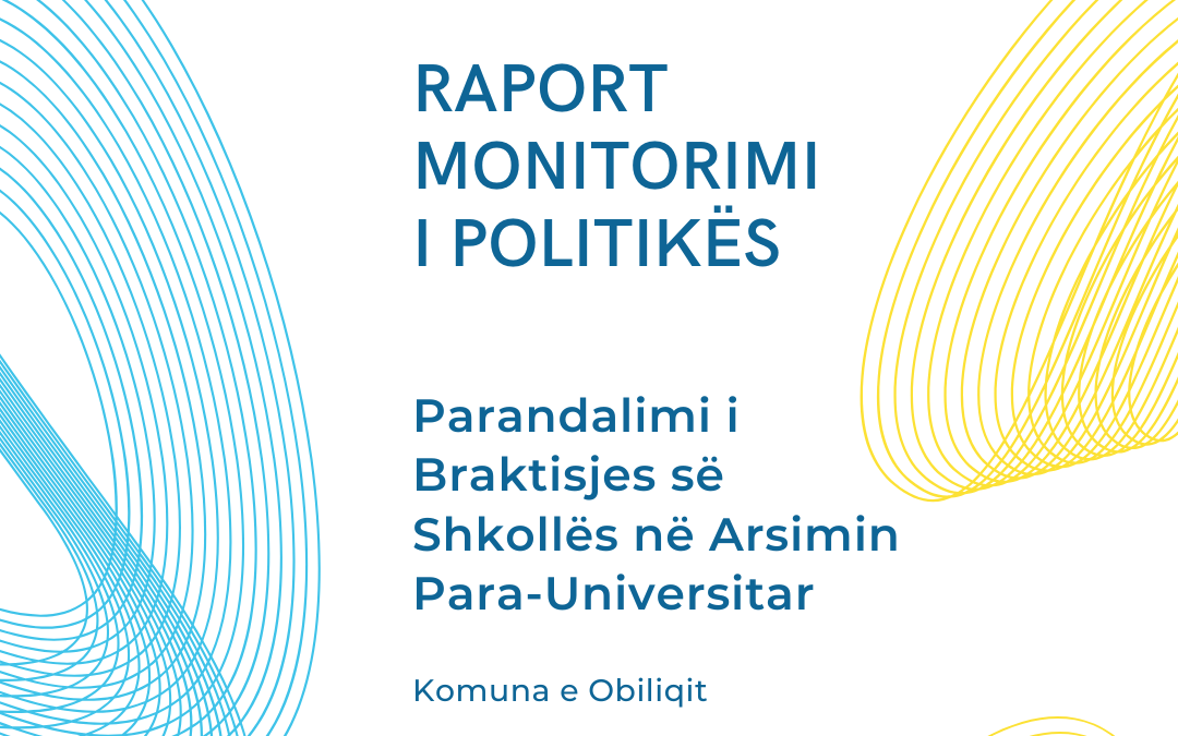 Parandalimi i Braktisjes së Shkollës në Arsimin Para-Universitar – Komuna e Obiliqit